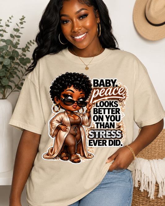 Baby, Peace Looks Better on You Than Stress Ever Did – Inspirational Black Woman Graphic T-Shirt