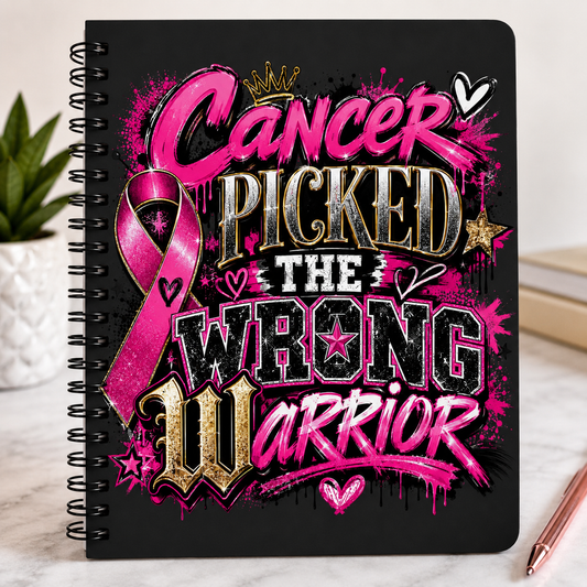 Cancer Picked the Wrong Warrior Breast Cancer Awareness Spiral Notebook