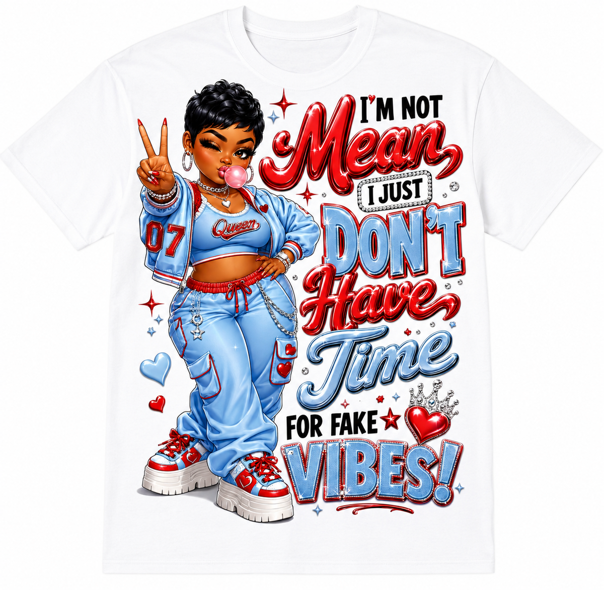 I’m Not Mean, I Just Don’t Have Time for Fake Vibes Graphic T-Shirt