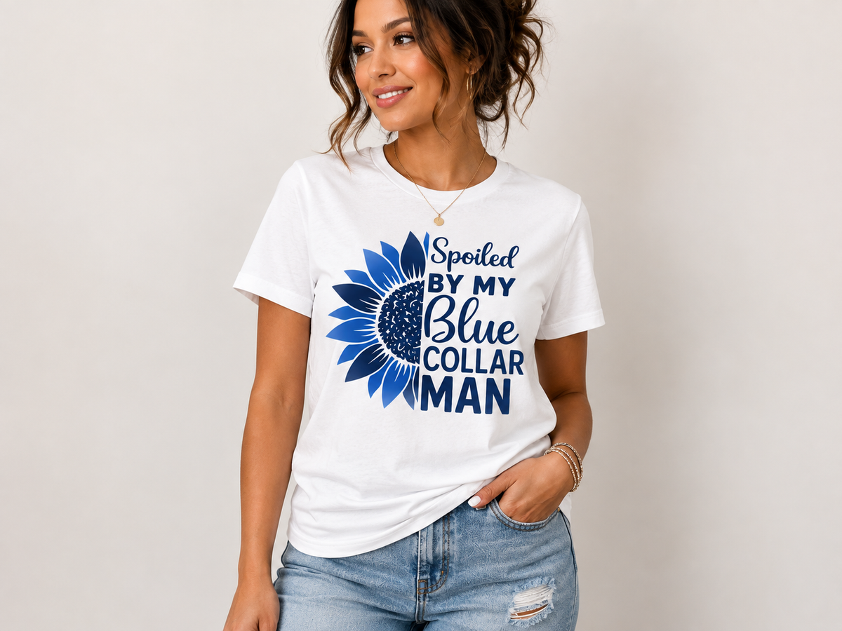 Spoiled by My Blue Collar Man T-Shirt – Blue Sunflower Women’s Graphic Tee 💙🌻